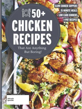 Chicken Recipes - Over 50 Recipes that are Anything but Boring: 15 Minute Meals, Low-Carb Dinners, 1 Pot Recipes Chicken Recipes - Over 50 Recipes that are Anything but Boring: 15 Minute Meals, Low-Carb Dinners, 1 Pot Recipes